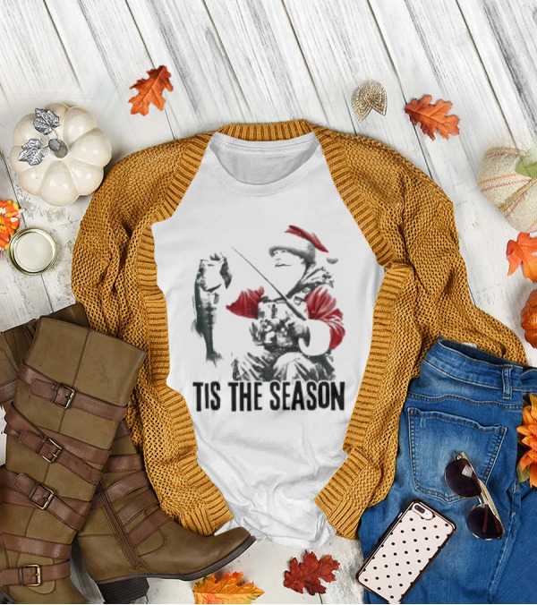 Tis The Season Santa Fishing Christmas T-Shirt