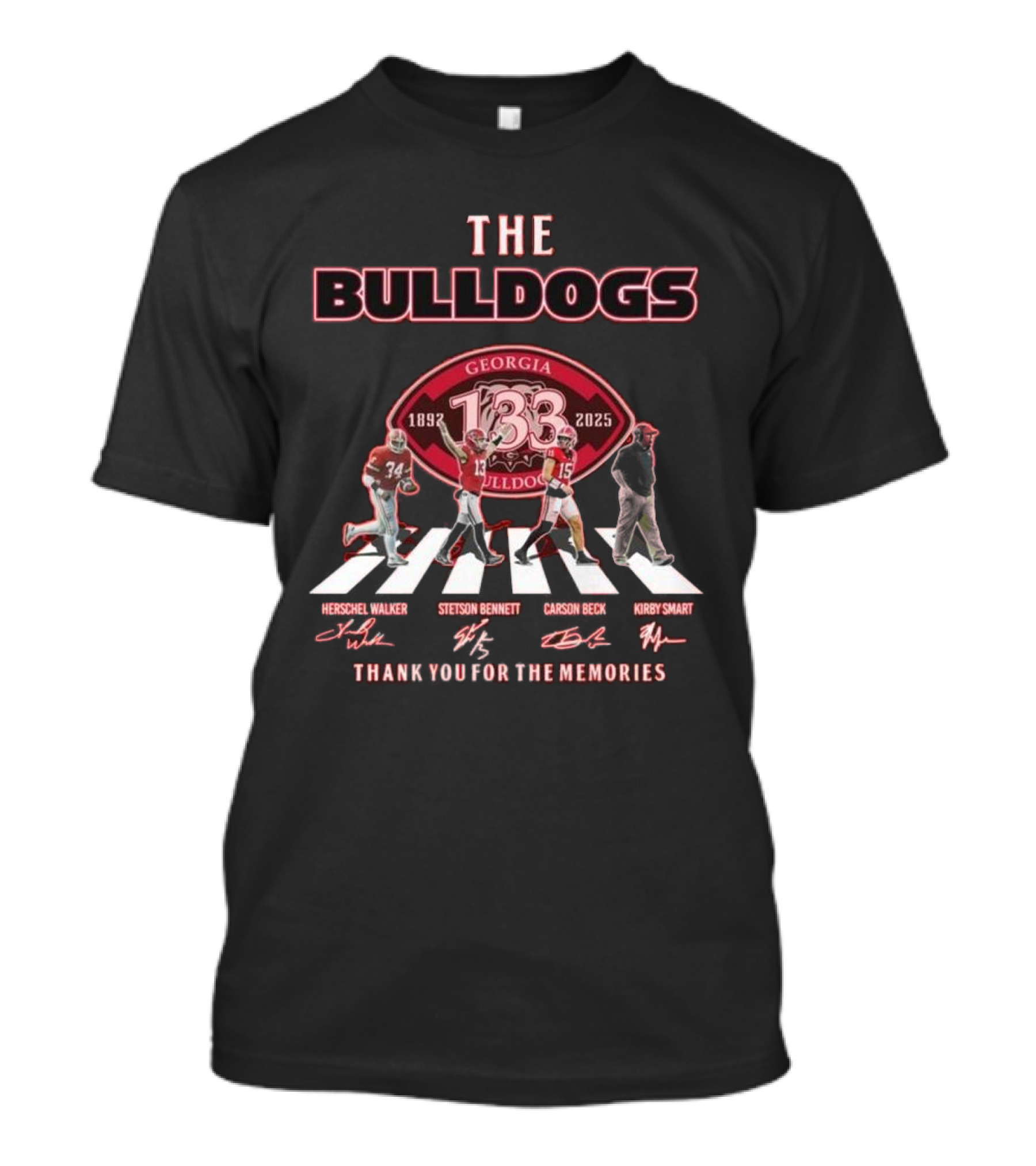 The Bulldogs Georgia 133rd 1892-2025 Thank You For The Memories Herschel Walker Stetson Bennett Carson Beck Kirby Smart T-Shirt