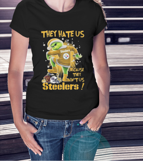 Pittsburgh Steelers Grinch They Hate Us Because They Ain’t Us NFL T-Shirt