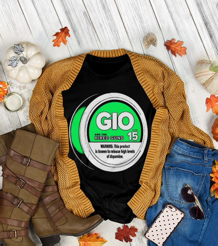 GIO and the Hired Guns Lip Pillow Puck 15 Upper Deckies Warning Release High Levels of Dopamine T-Shirt