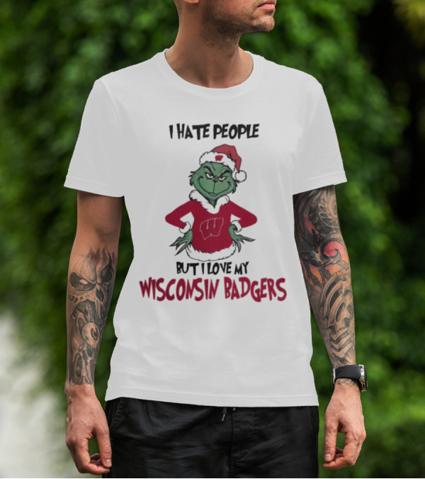I Hate People But I Love My Wisconsin Badgers Grinch Christmas T-Shirt