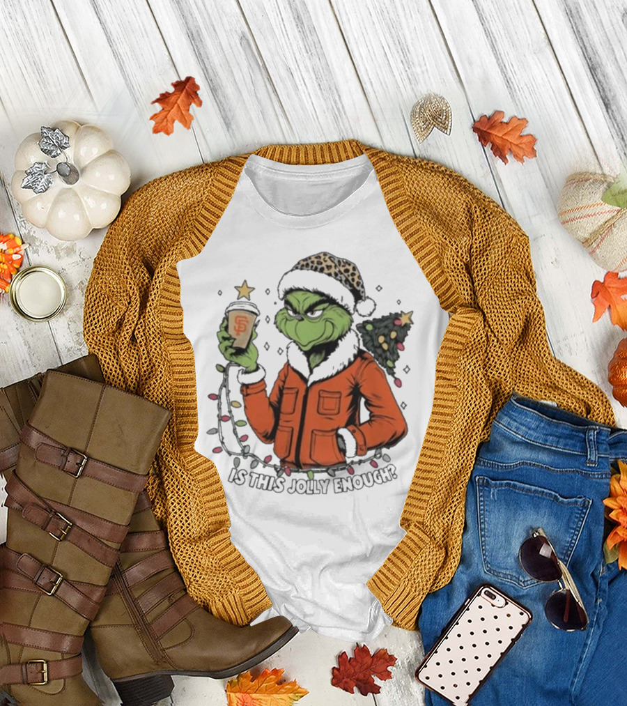 San Francisco Giants Grinch Is This Jolly Enough Merry Christmas T-Shirt
