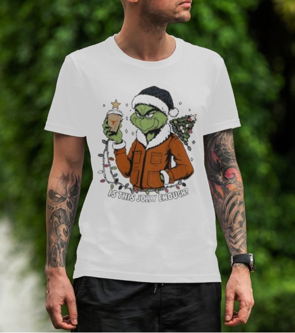 Texas Longhorns Santa Grinch Is This Jolly Enough Merry Christmas T-Shirt