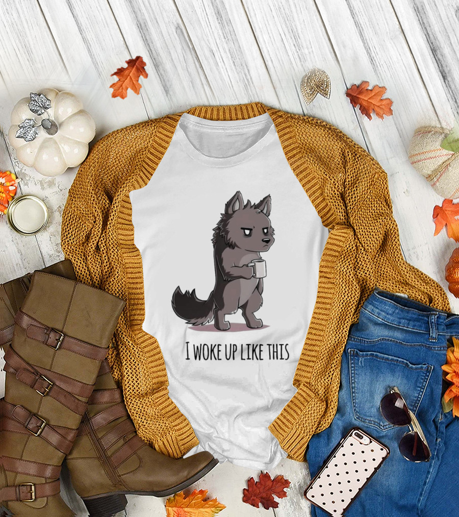 Wolf I Woke Up Like This Coffee Mug T-Shirt