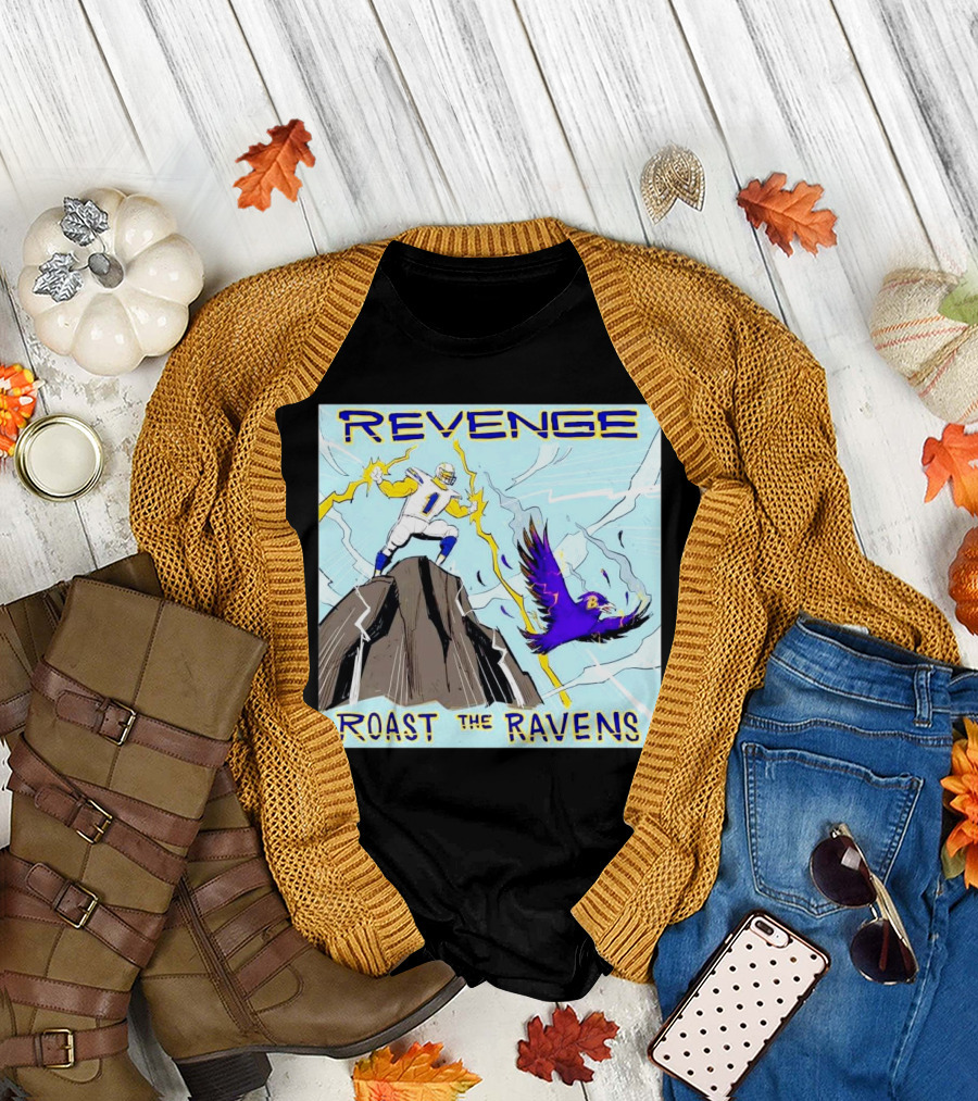 Revenge Roast the Ravens Los Angeles Chargers vs Baltimore Ravens Showdown T-Shirt