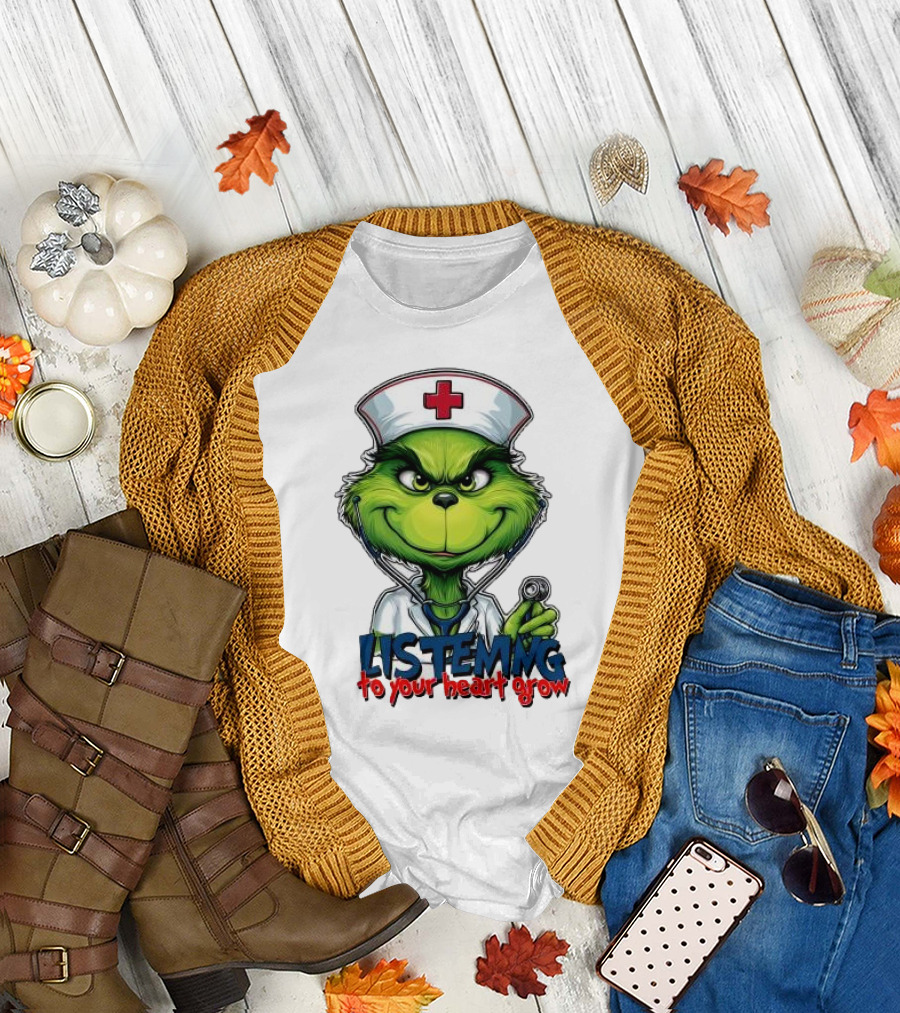 Listening To Your Heart Grow Merry Christmas Grinch Nurse Stethoscope T-Shirt