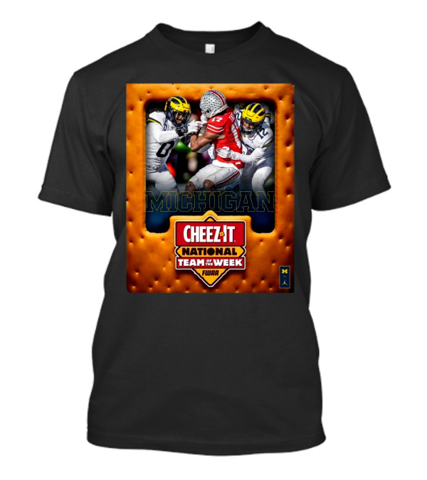 Michigan Wolverines Vs Ohio State Buckeyes 2024 Cheez It National Team Of The Week T-Shirt