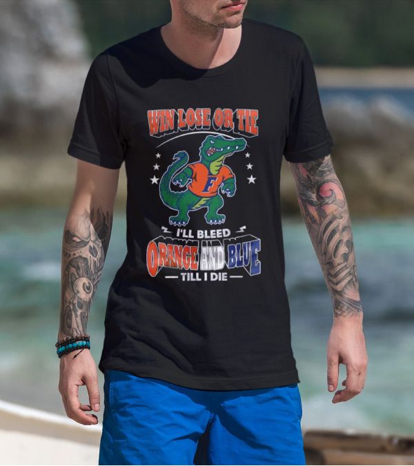 Win Lose Or Tie I'll Bleed Orange And Blue Till I Die Florida Gators Mascot T-Shirt