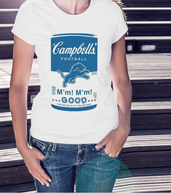 Campbell's Football Detroit Lions M'm M'm Good Can We Do It Yes We Dan T-Shirt