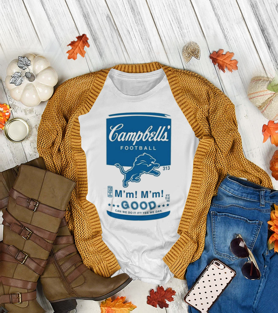 Campbell's Football Detroit Lions M'm M'm Good Can We Do It Yes We Dan T-Shirt