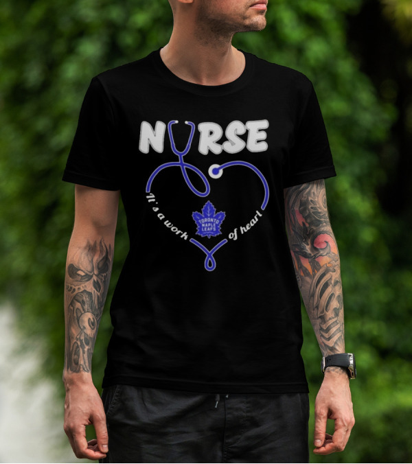 Toronto Maple Leafs Nurse Stethoscope It’s A Work Of Heart T-Shirt