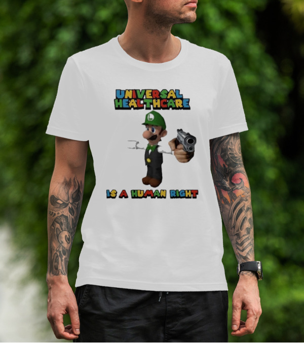 Universal Healthcare Is A Human Right Super Mario Luigi Mangione T-Shirt