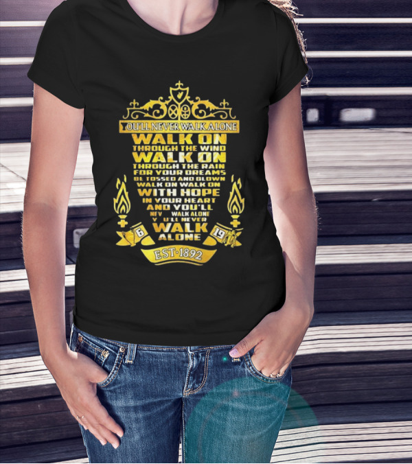 Liverpool FC You'll Never Walk Alone Walk On With Hope Est 1892 T-Shirt