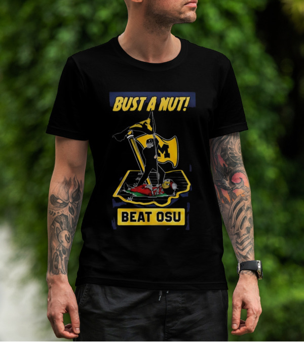 Bust A Nut Beat OSU Michigan Wolverines Flags T-Shirt