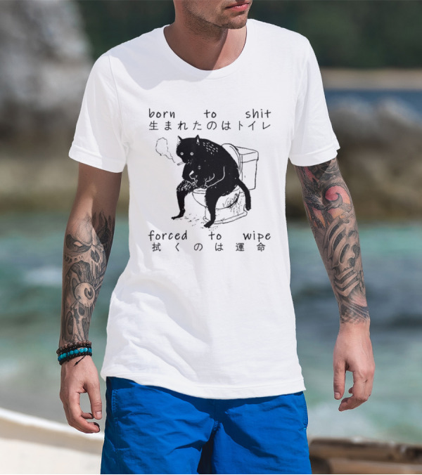Born To Shit Forced To Wipe Cat Japanese Smoking Toilet T-Shirt