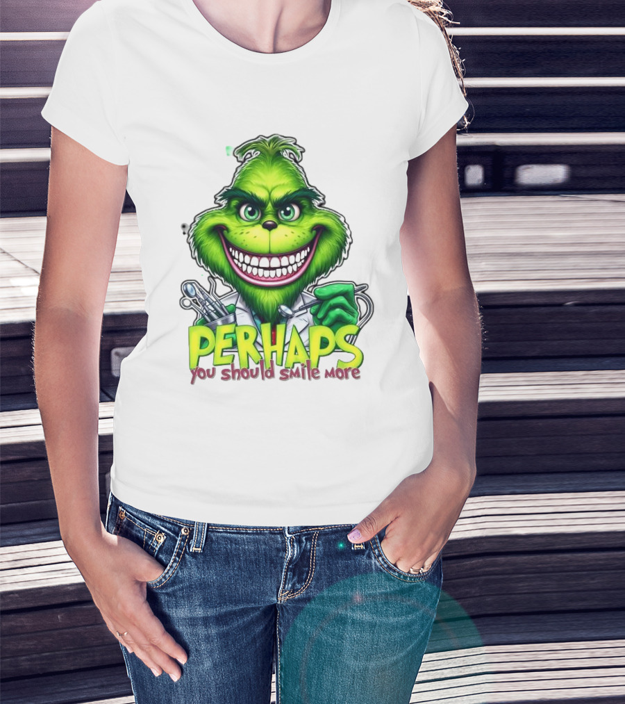 The Grinch Perhaps You Should Smile More Merry Christmas T-Shirt