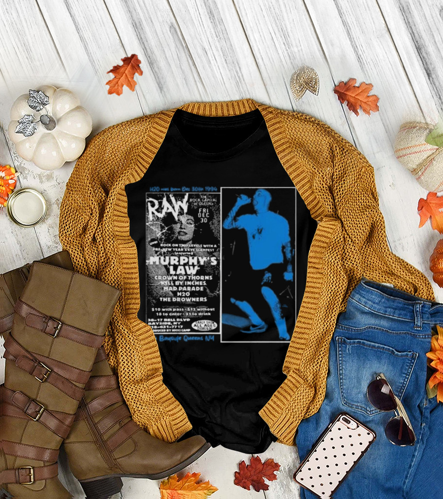 H2O 30th Anniversary RAW Murphy's Law Bayside Queens NY Dec 30 1994 T-Shirt
