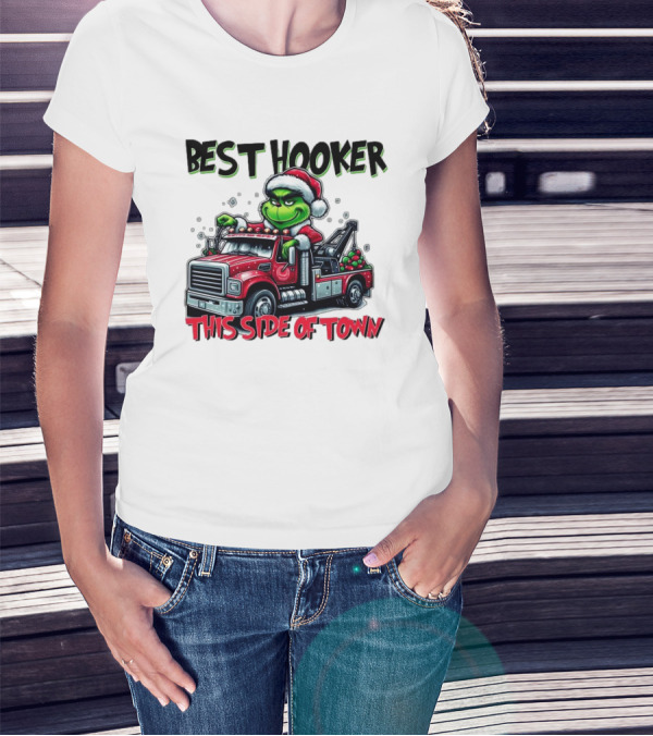Best Hooker This Side Of Town Grinch Merry Christmas T-Shirt