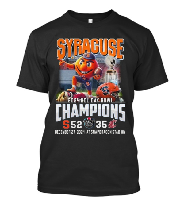 Syracuse Orange 2024 Holiday Bowl Champions 52-35 December 27 At Snapdragon Stad UM T-Shirt