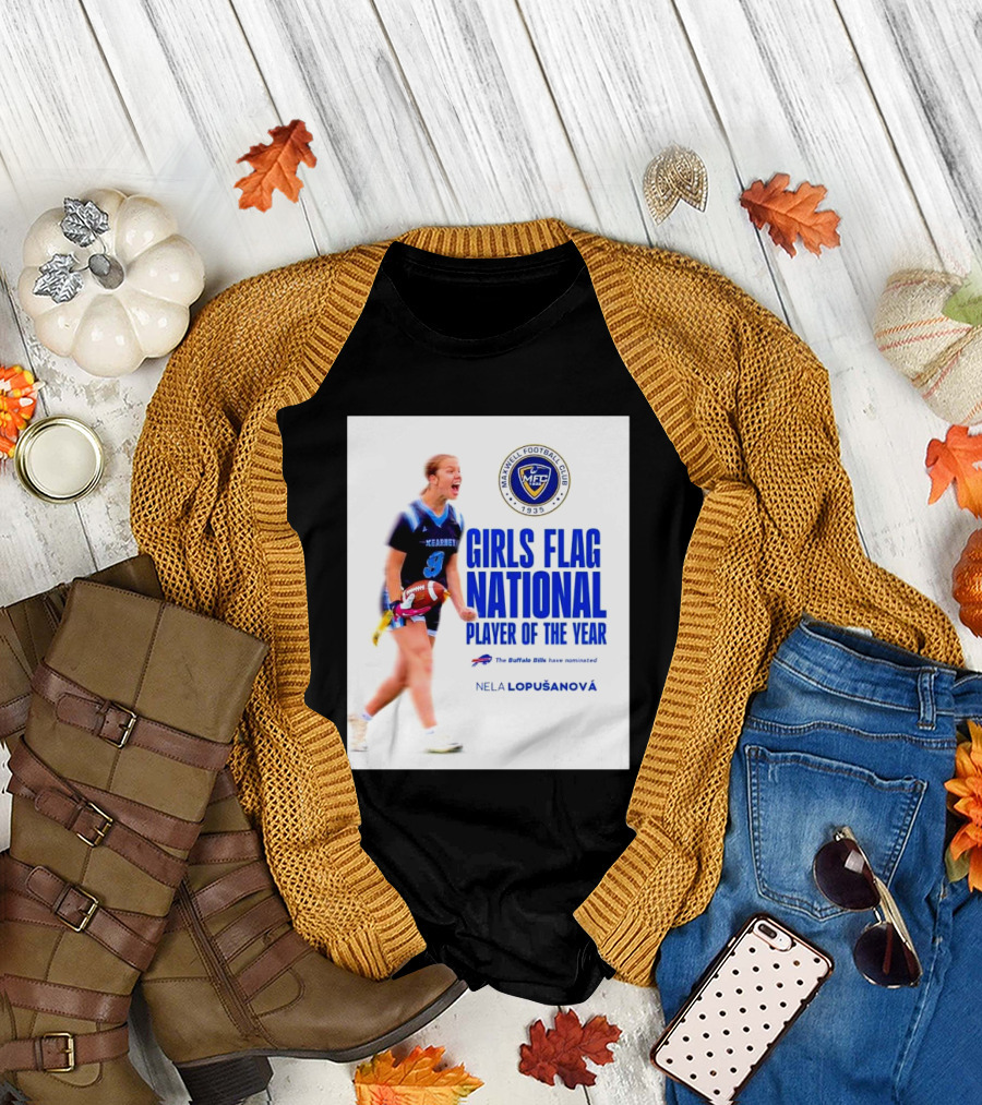 Merrill Football Club Girls Flag National Player of the Year Nela Lopusanova Buffalo Bills Nomination T-Shirt