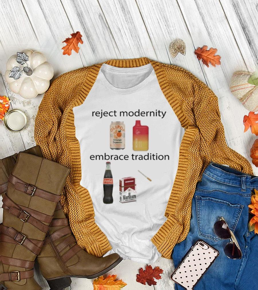 Reject Modernity Embrace Tradition Olipop Orange Squeeze Vape Coca-Cola Marlboro Cigarettes T-Shirt