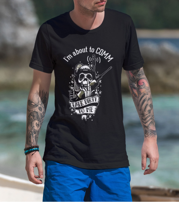 United States Marine Corps I'm About To Comm Talk Dirty To Me Skull Radio T-Shirt