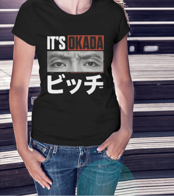 IT'S OKADA ビッチ AEW Kazuchika Okada T-Shirt