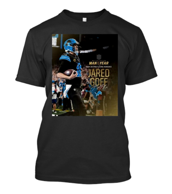 Walter Payton Man Of The Year 2024 Detroit Lions Nominee Jared Goff Signature T-Shirt
