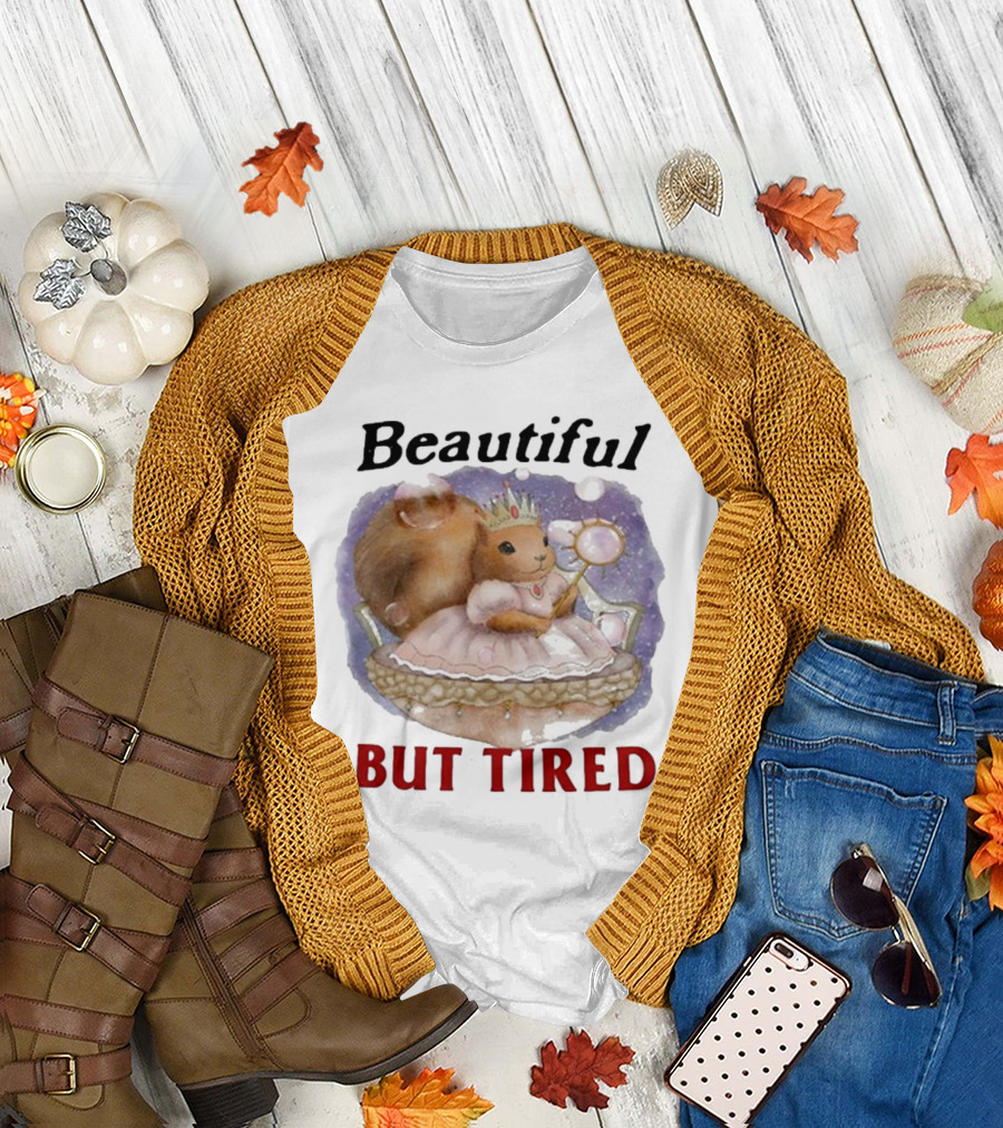 Beautiful Squirrel Princess But Tired T-Shirt