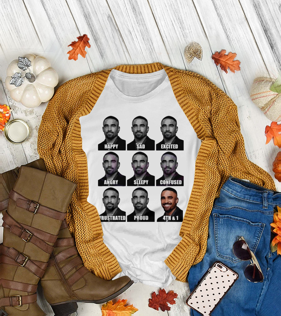 Many Faces of Jalen Hurts Happy Sad Excited Angry Sleepy Confused Frustrated Proud Funny Philadelphia Eagles 4th and 1 T-Shirt