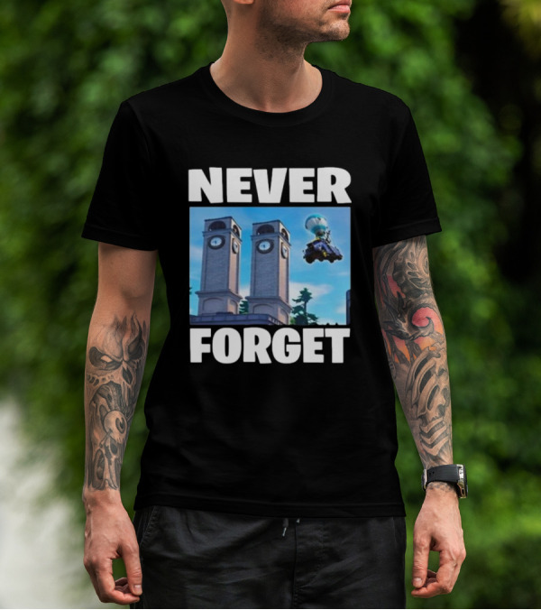 NEVER FORGET TWIN TILTED TOWERS FORTNITE CLOCK TOWER IMAGE QUADCRASHER T-Shirt