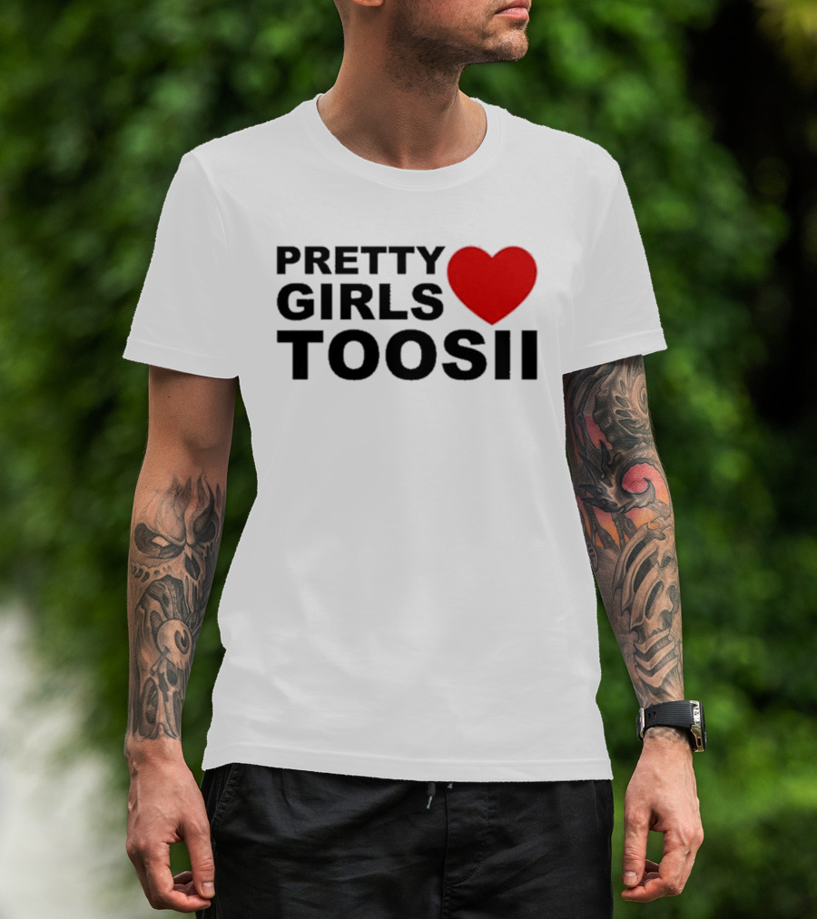 PRETTY GIRLS LOVE TOOSII TOOSII2X T-Shirt