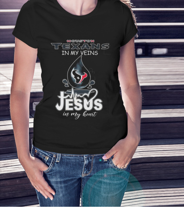Houston Texans In My Veins Jesus In My Heart 2025 T-Shirt