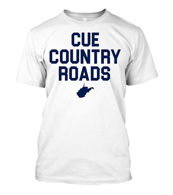 Lindzee Cue Country Roads West Virginia T-Shirt