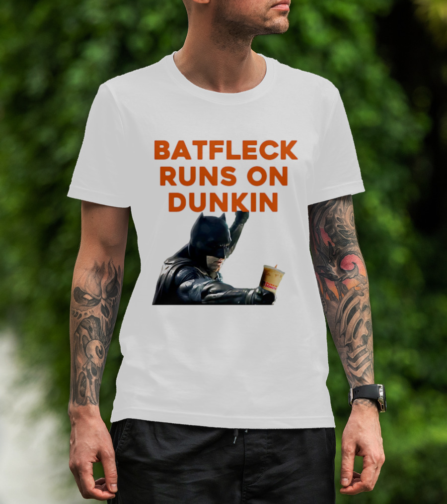 BATFLECK RUNS ON DUNKIN BATMAN COFFEE T-Shirt