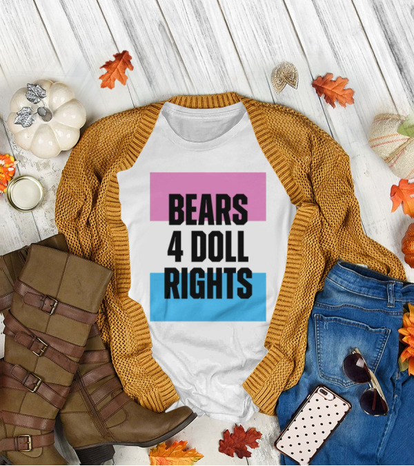 Bears 4 Doll Rights Pink And Blue Activism Statement T-Shirt