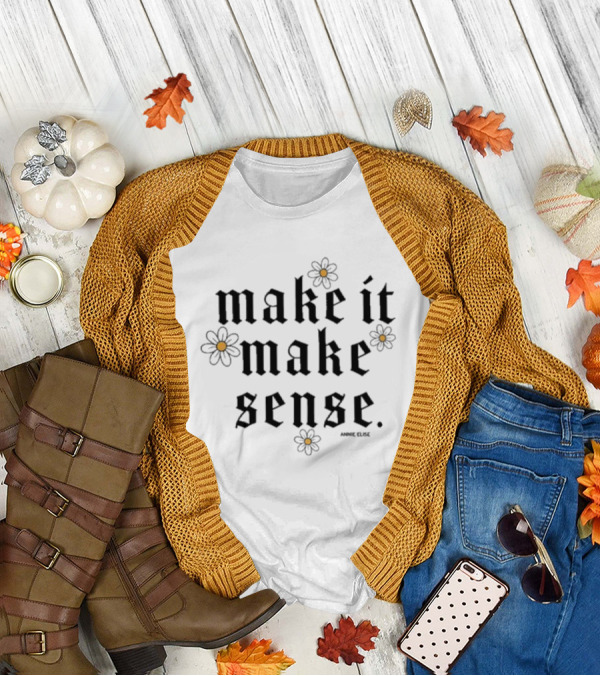 Annie Elise Make It Make Sense Butterfly Flower Aesthetic T-Shirt