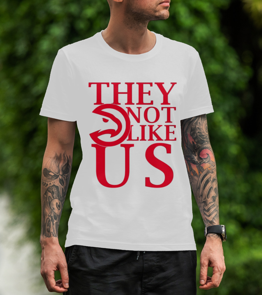 Atlanta Hawks They Not Like Us T-Shirt