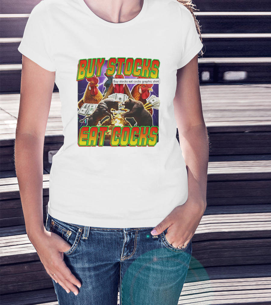 Buy Stocks Eat Cocks Roosters Bears Money Lightning Coins T-Shirt