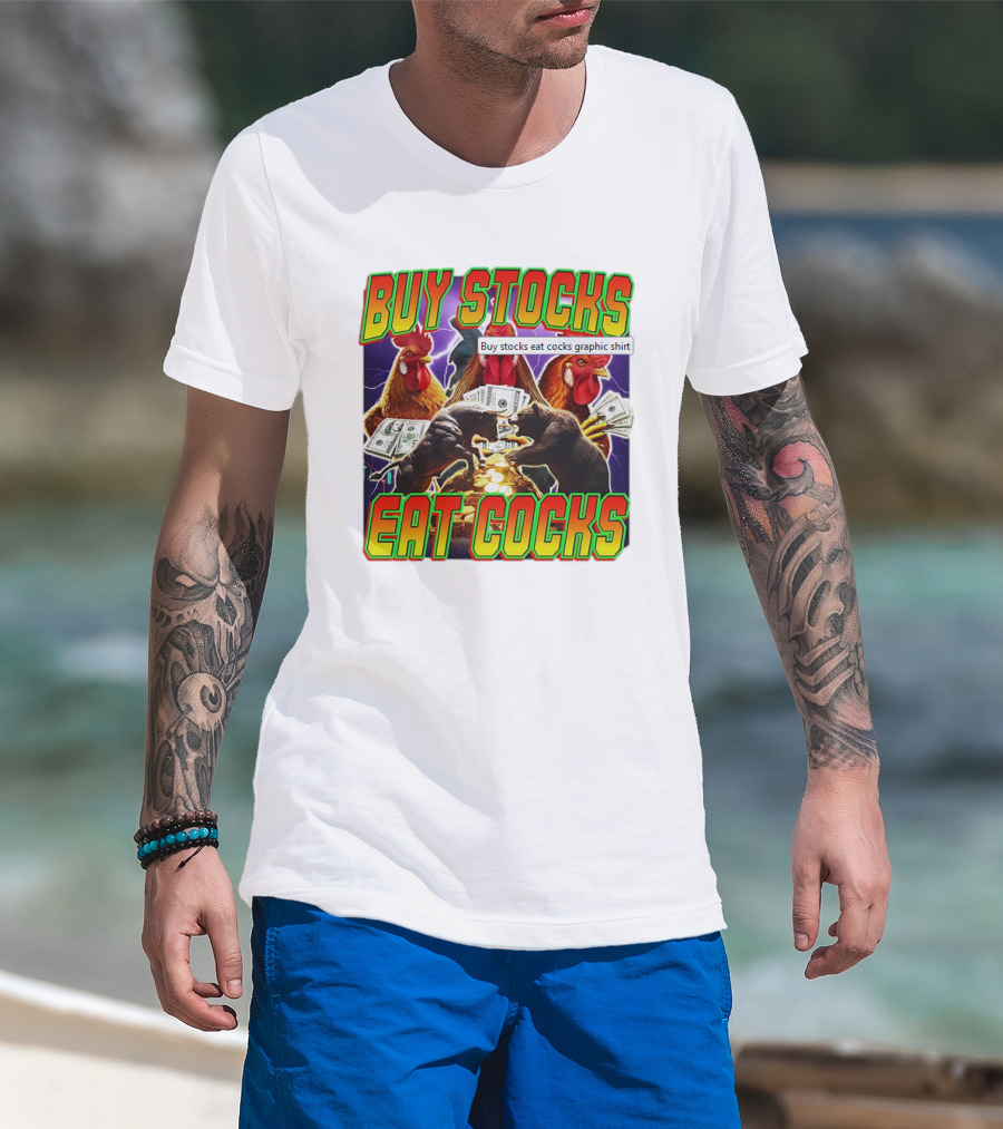 Buy Stocks Eat Cocks Roosters Bears Money Lightning Coins T-Shirt