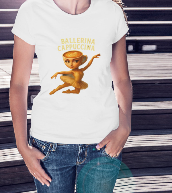 Ballerina Cappuccina Dance Meme Cappuccino Head Ballerina T-Shirt
