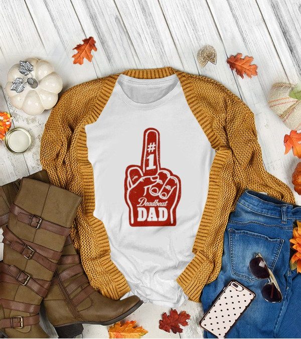 Deadbeat Dad Number One Foam Finger T-Shirt