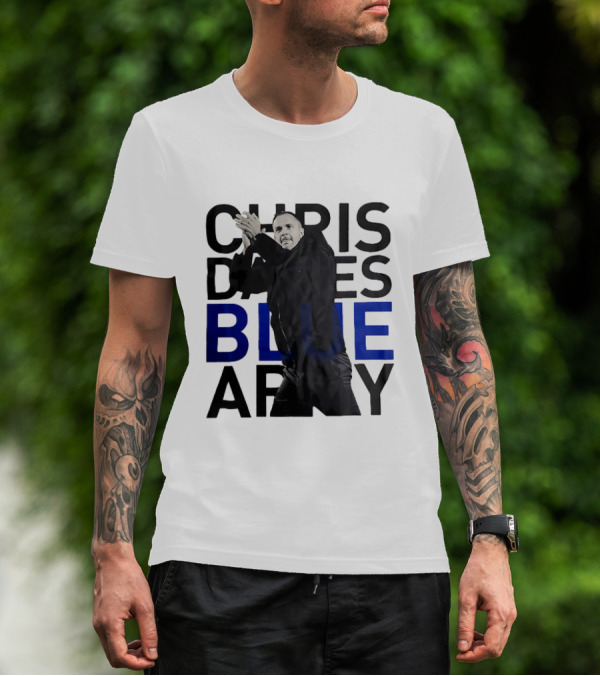 Chris Davies Blue Army Leadership And Inspiration T-Shirt