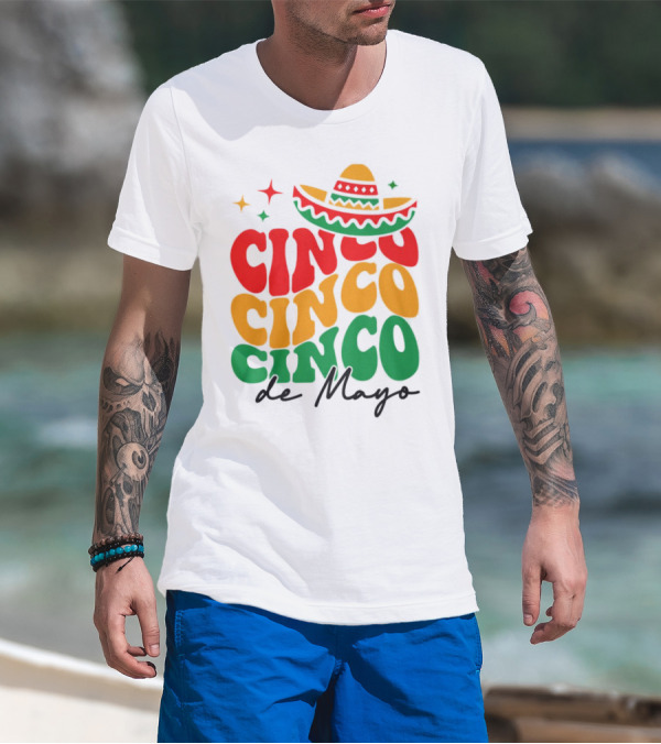 Cinco Cinco Cinco De Mayo Sombrero Festive Colors T-Shirt