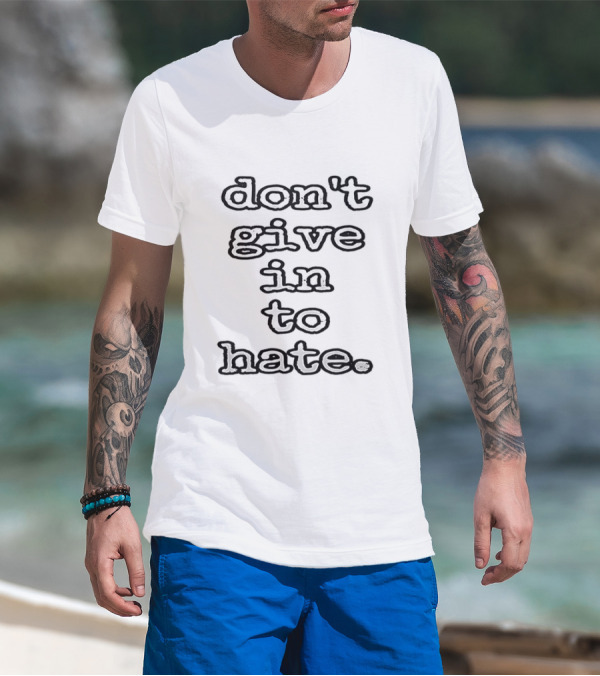 Star Wars Don't Give In To Hate Yoda Wisdom T-Shirt