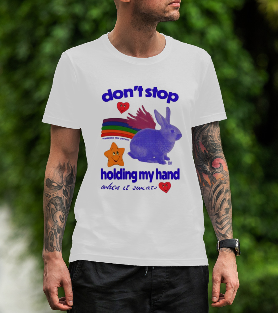 Don't Stop Holding My Hand When It Sweats Rainbow Bunny Stars Hearts T-Shirt