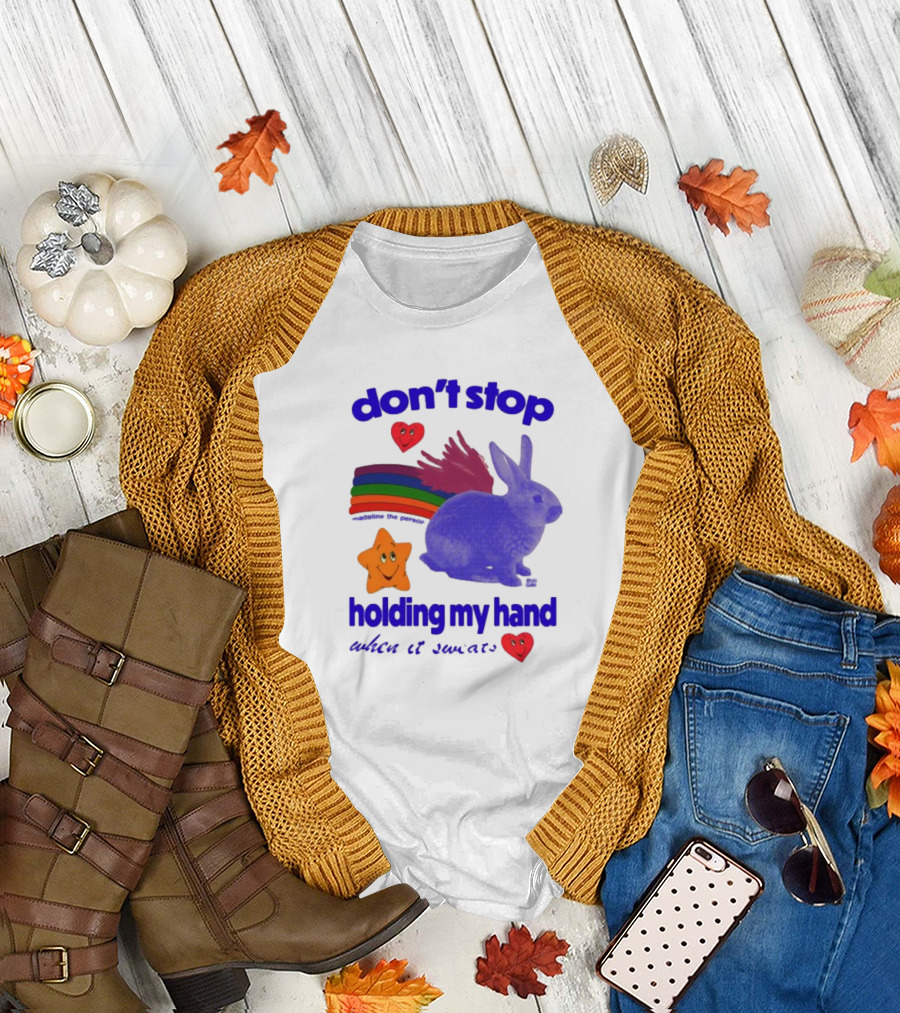 Don't Stop Holding My Hand When It Sweats Rainbow Bunny Stars Hearts T-Shirt