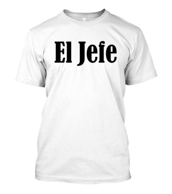El Jefe Señor Popovich President Of Baseball T-Shirt