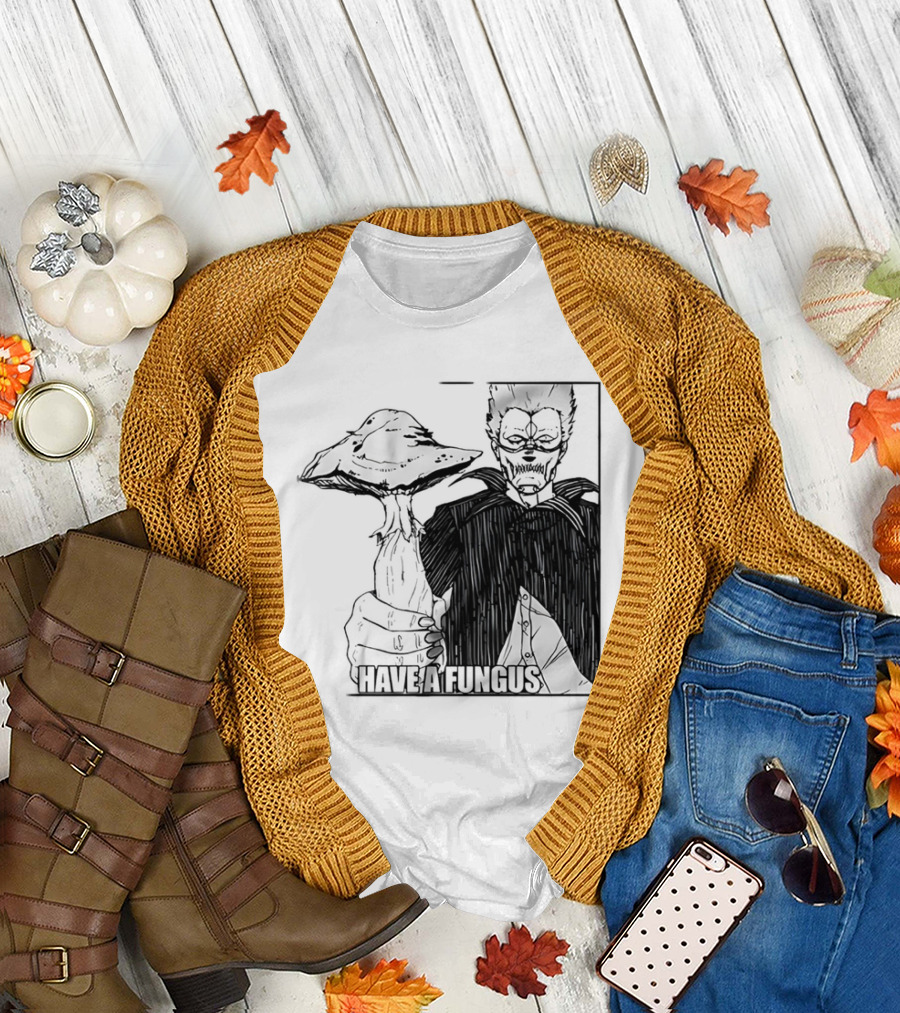 Have A Fungus En cartoon T-Shirt