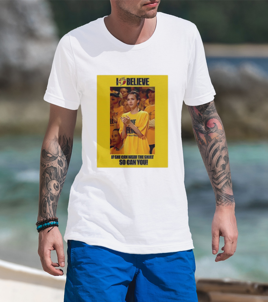 LW Believe If She Can Wear It So Can You T-Shirt
